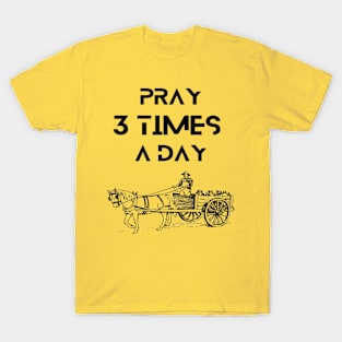 Farmers - Pray 3times a day T-Shirt